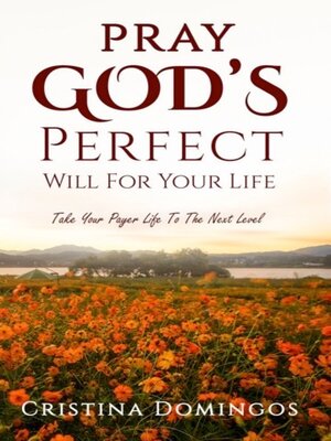 cover image of PRAY GOD'S PERFECT WILL FOR YOUR LIFE